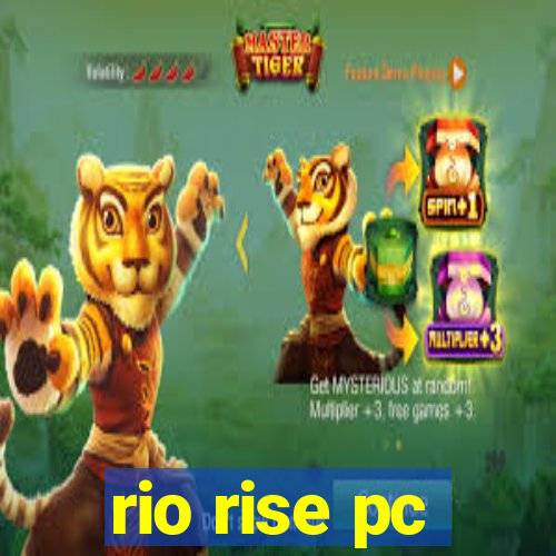 rio rise pc